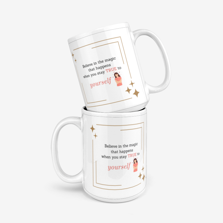 Believe In The Magic That Happens When You Stay True To Yourself Ceramic Mug 330ml