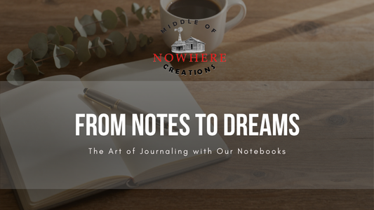From Notes to Dreams: The Art of Journaling with Our Notebooks