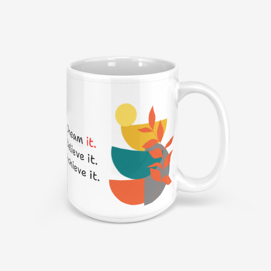 Dream It Believe It Achieve It 330ml Mug