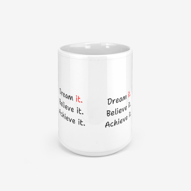 Dream It Believe It Achieve It 330ml Mug