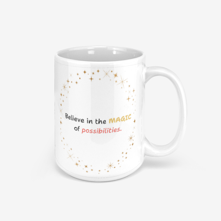 Believe In The Magic Of Possibilities Ceramic Mug 330ml