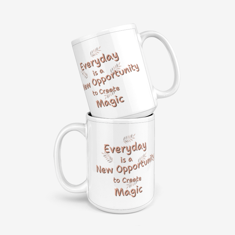 Everyday Is A New Opportunity To Create Magic 330ml Mug