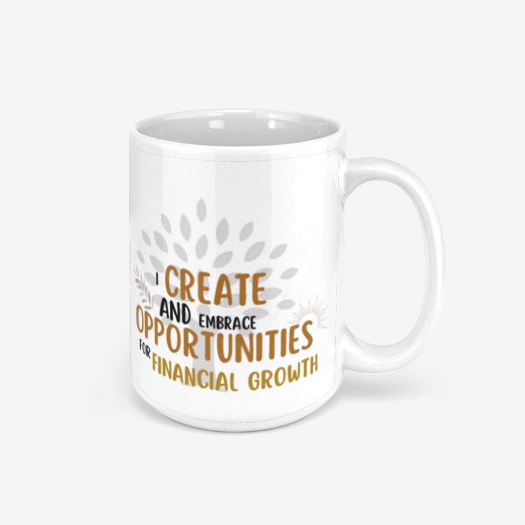 I Create and Embrace Opportunities 330ml Mug