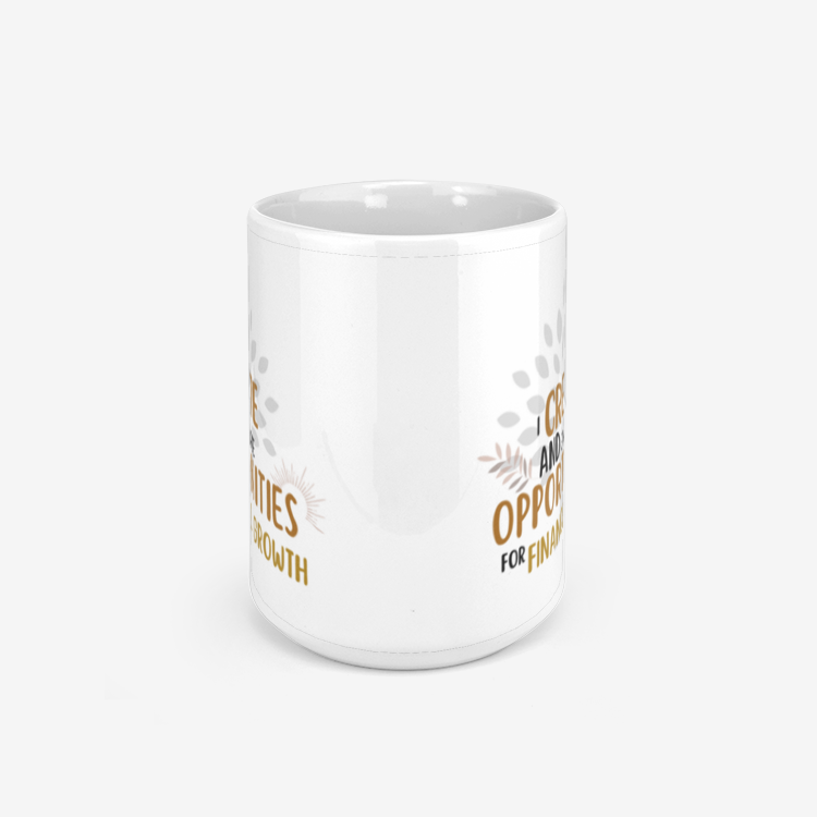 I Create and Embrace Opportunities 330ml Mug