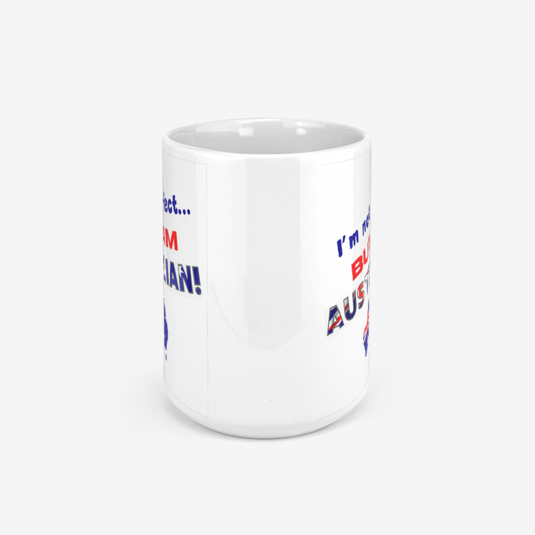 I'm Not Perfect, But I Am Australian Ceramic Mug 330ml