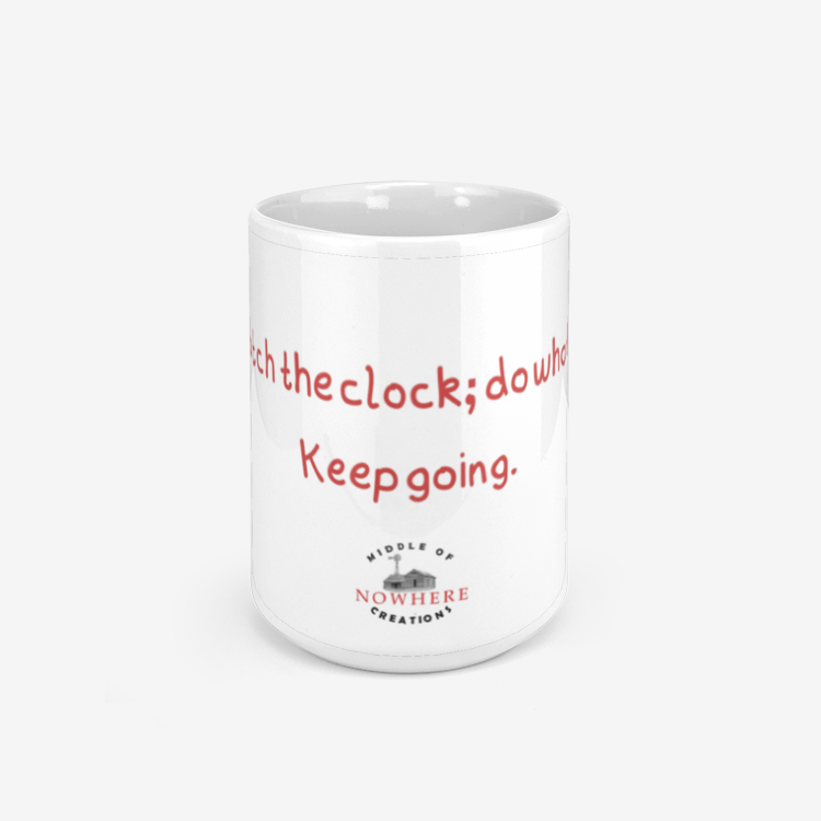Don't Watch The Clock Ceramic Mug 330ml