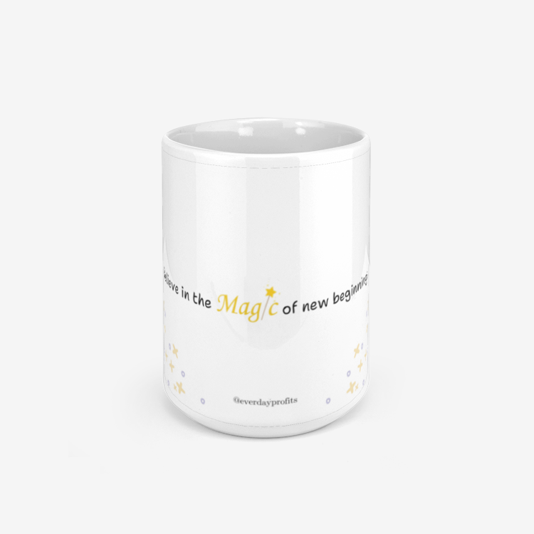Believe In The Magic Of New Beginnings Ceramic Mug 330ml